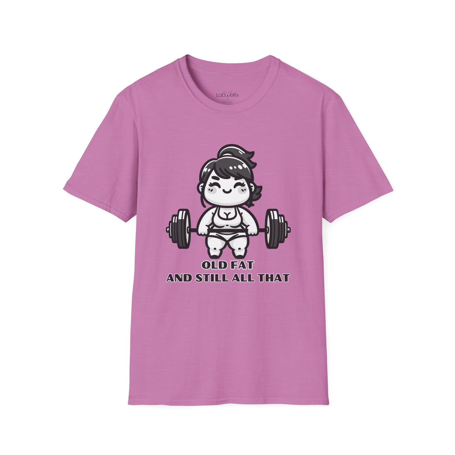 OLD FAT AND STILL ALL THAT Competition Team T-Shirt - Unisex