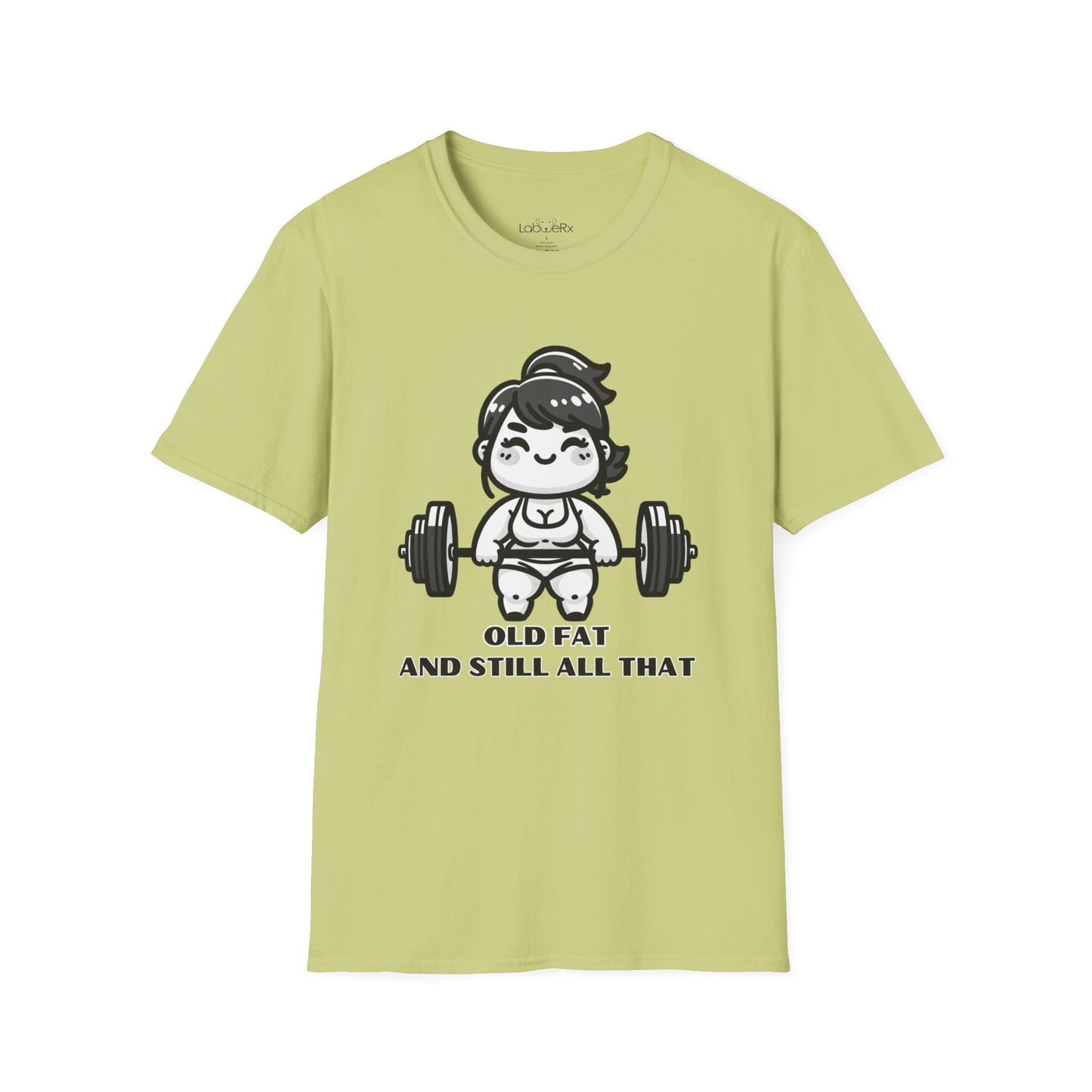 OLD FAT AND STILL ALL THAT Competition Team T-Shirt - Unisex