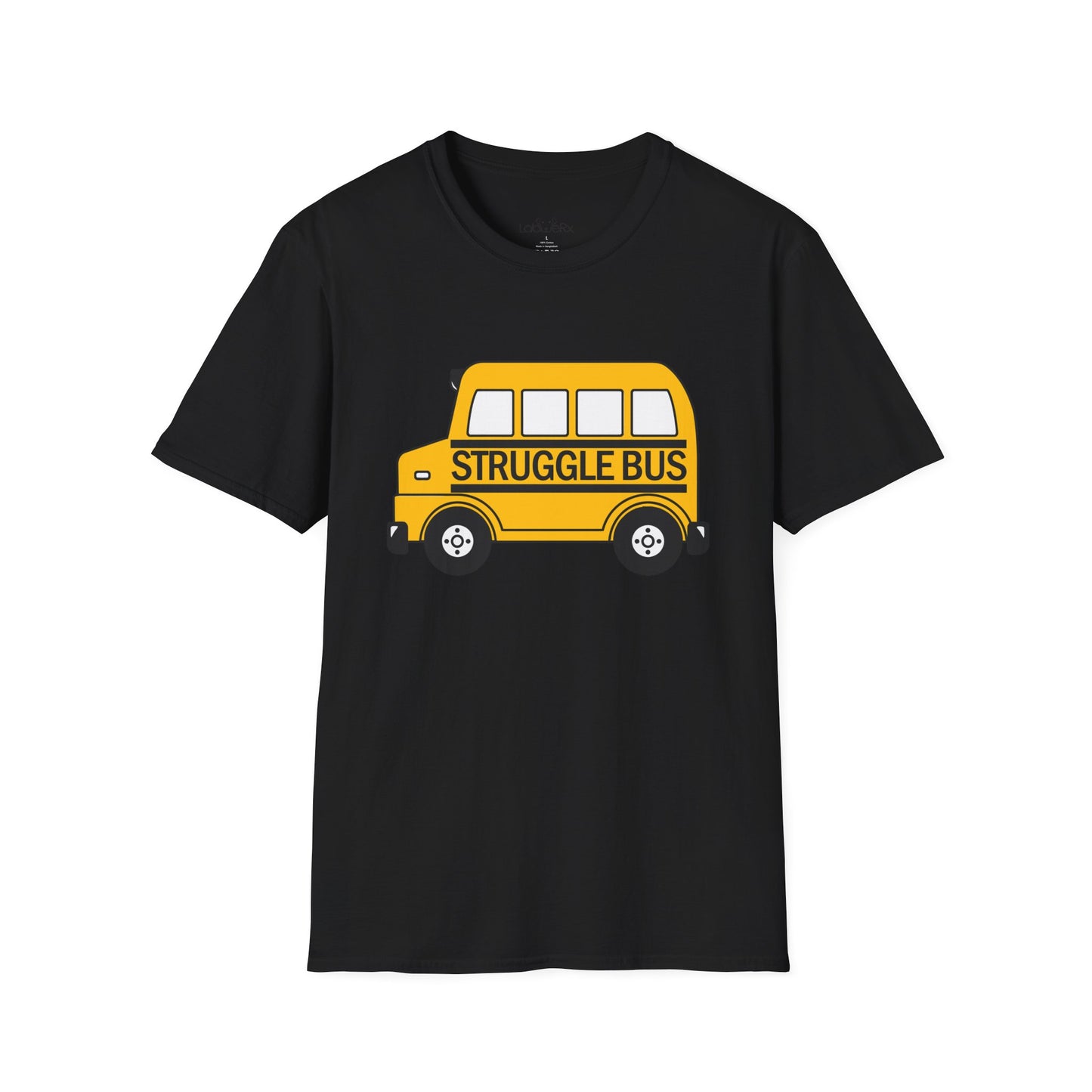 STRUGGLE BUS Team T-Shirt - Unisex