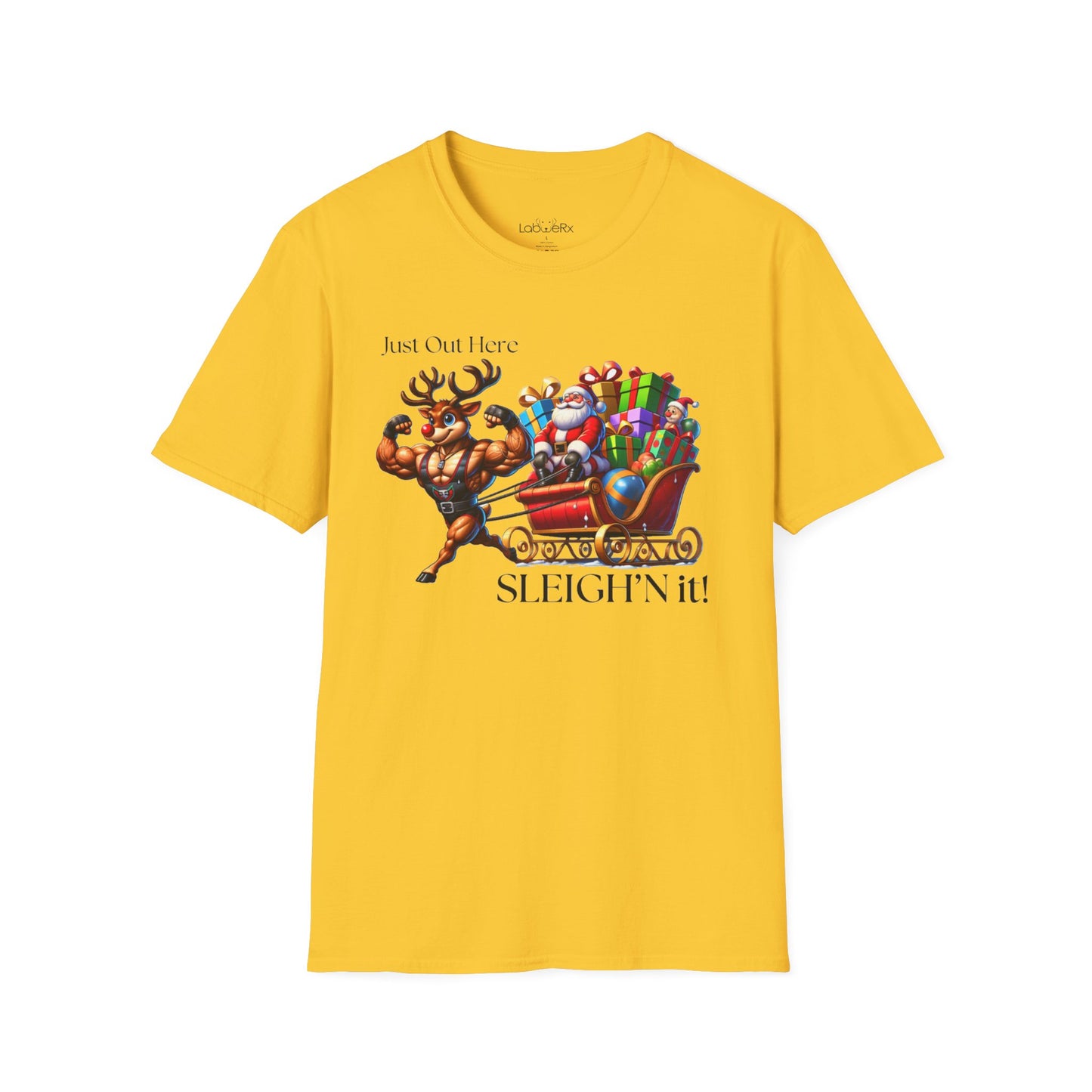 JUST OUT HERE SLEIGH'N IT! Competition Team T-Shirt - Unisex