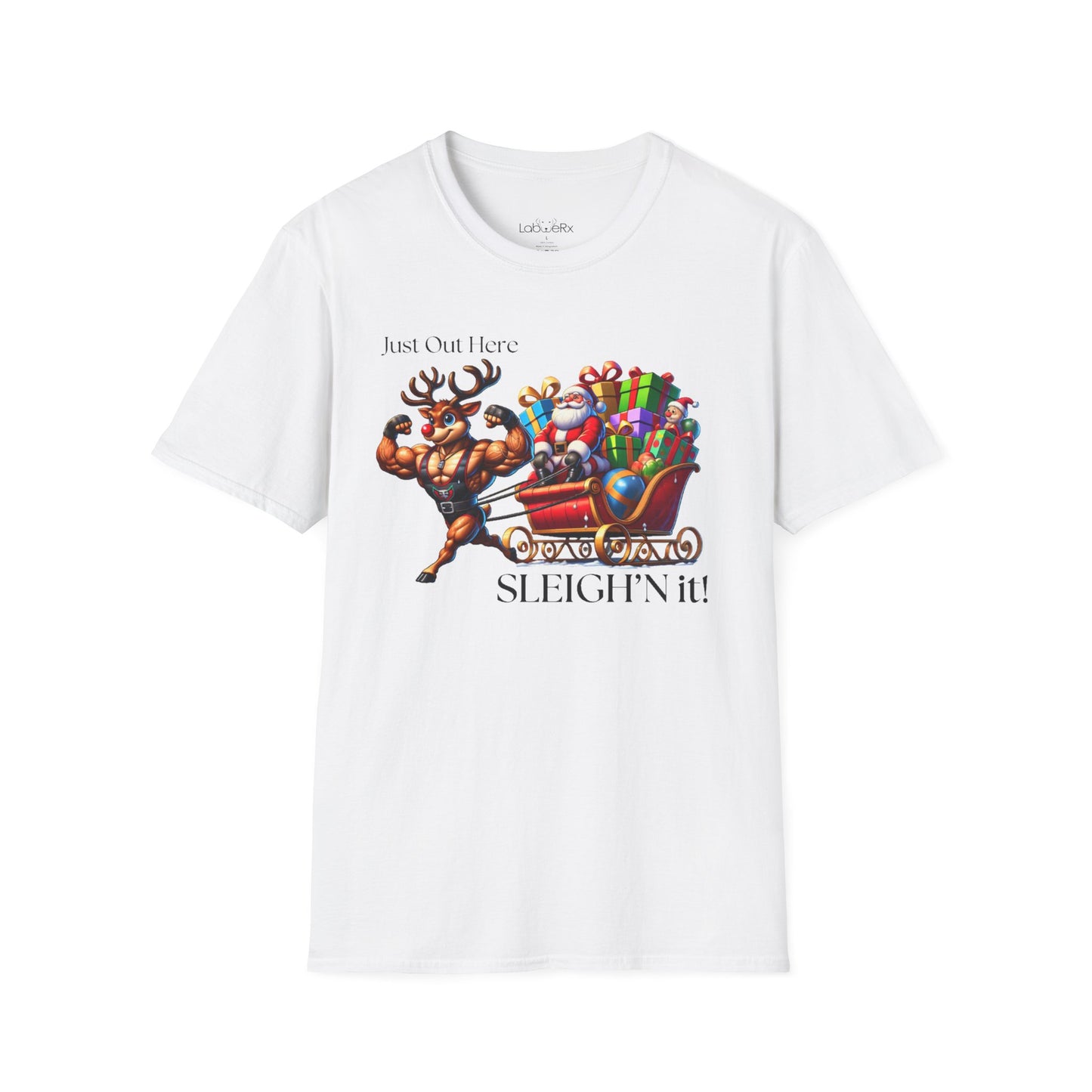 JUST OUT HERE SLEIGH'N IT! Competition Team T-Shirt - Unisex