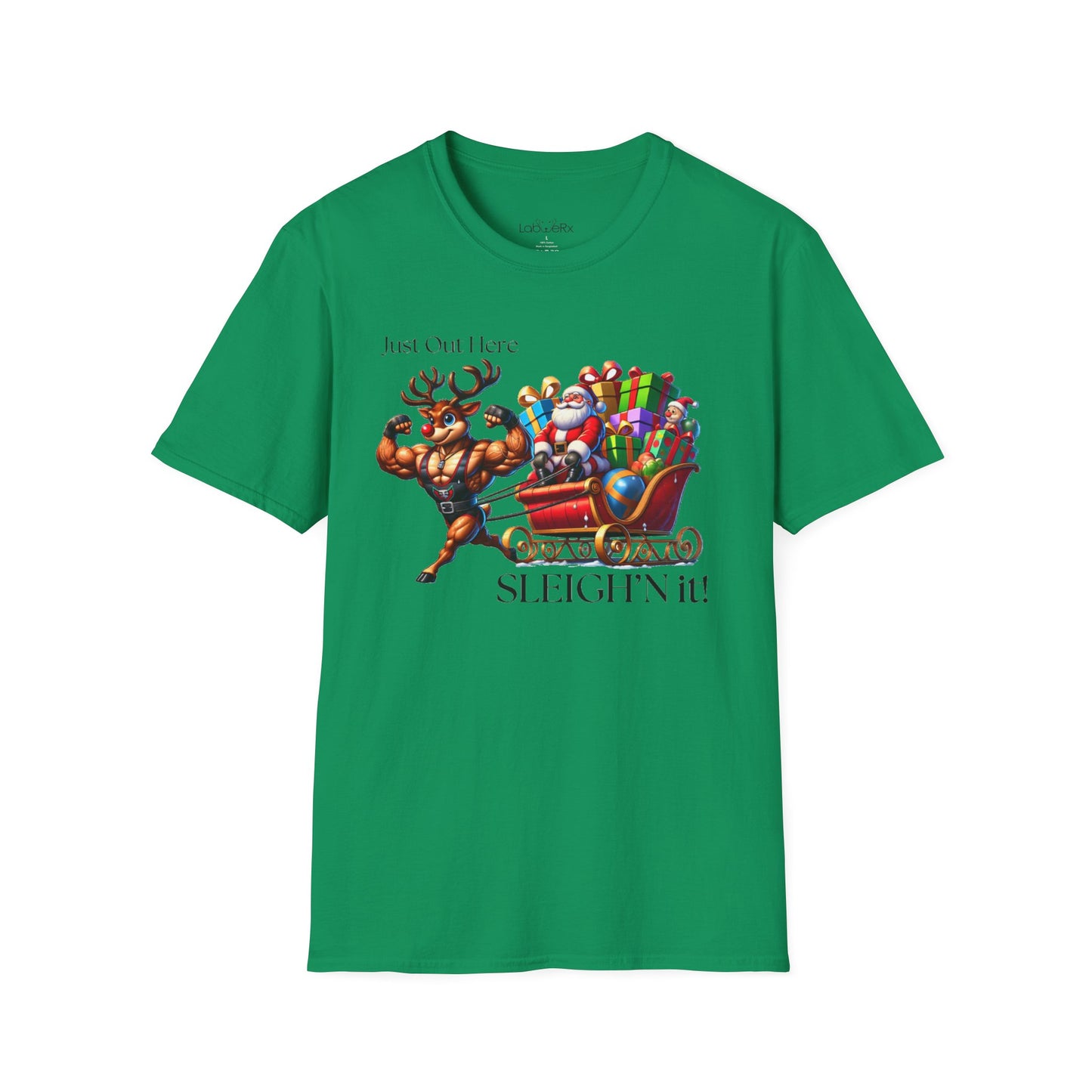 JUST OUT HERE SLEIGH'N IT! Competition Team T-Shirt - Unisex