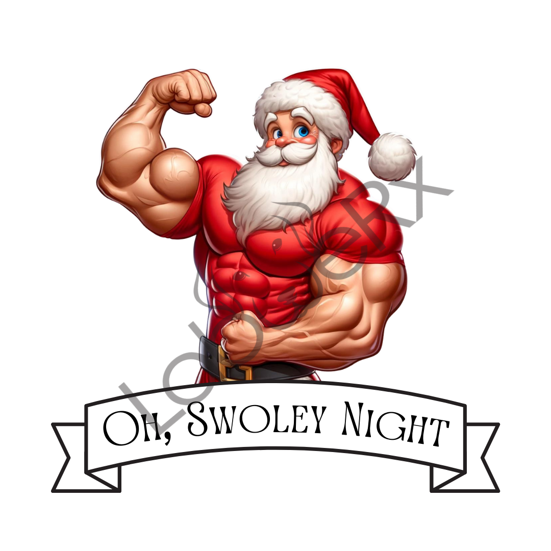 OH, SWOLEY NIGHT Santa Variant